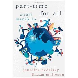 Part-Time for All: A Care Manifesto (HERETICAL THOUGHT SERIES)