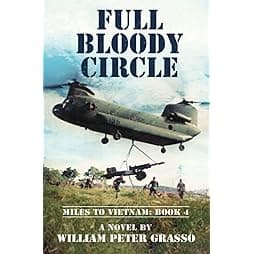 FULL BLOODY CIRCLE (MILES TO VIETNAM) 