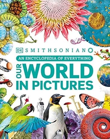 Our World in Pictures: An Encyclopedia of Everything (DK Our World in Pictures)  cover