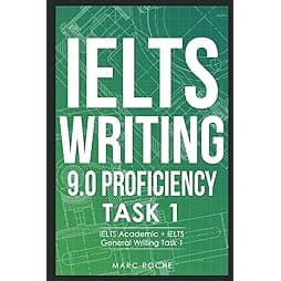 IELTS Writing 9.0 Proficiency © Task 1. IELTS Academic + IELTS General Writing Task 1. Includes IELTS Writing Samples for IELTS Academic Training & IELTS General Training