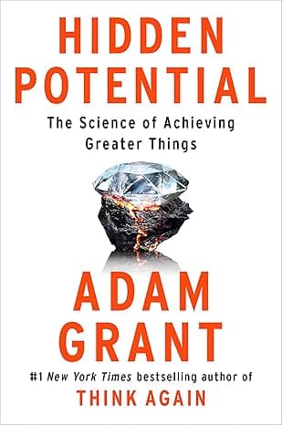 Hidden Potential: The Science of Achieving Greater Things  cover