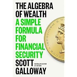 The Algebra of Wealth: A Simple Formula for Financial Security 