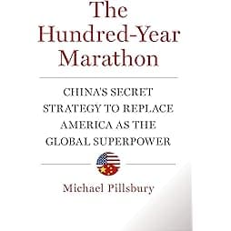 The Hundred-Year Marathon: China's Secret Strategy to Replace America as the Global Superpower 
