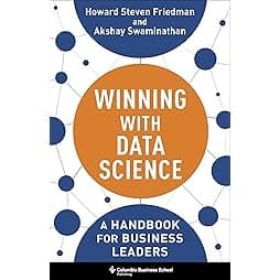 Winning with Data Science: A Handbook for Business Leaders