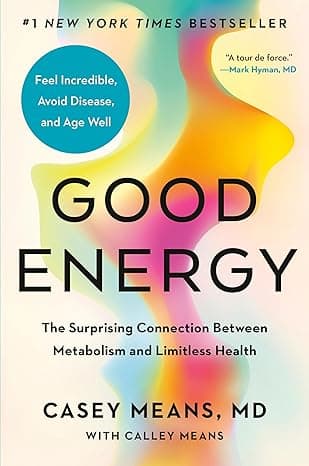 Good Energy: The Surprising Connection Between Metabolism and Limitless Health  cover