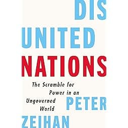 Disunited Nations: The Scramble for Power in an Ungoverned World 
