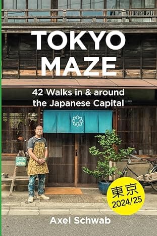 Tokyo Maze – 42 Walks in and around the Japanese Capital: A Guide with 108 Photos, 48 Maps, 300 Weblinks and 100 Tips (Japan Travel Guide)  cover