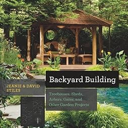 Backyard Building: Treehouses, Sheds, Arbors, Gates, and Other Garden Projects (Countryman Know How) 