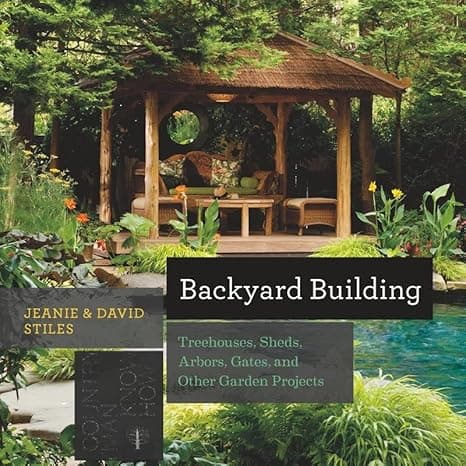 Backyard Building: Treehouses, Sheds, Arbors, Gates, and Other Garden Projects (Countryman Know How)  cover