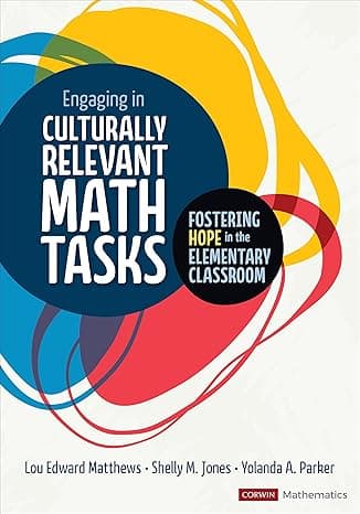 Engaging in Culturally Relevant Math Tasks: Fostering Hope in the Elementary Classroom (Corwin Mathematics Series) 1st Edition cover