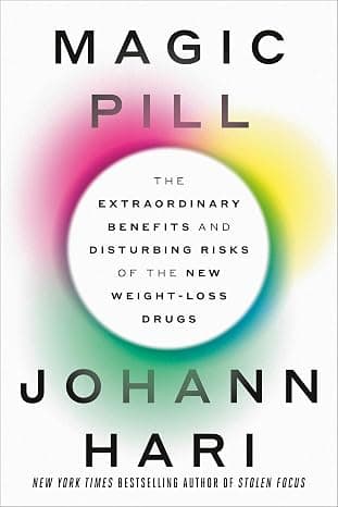 Magic Pill: The Extraordinary Benefits and Disturbing Risks of the New Weight-Loss Drugs  cover