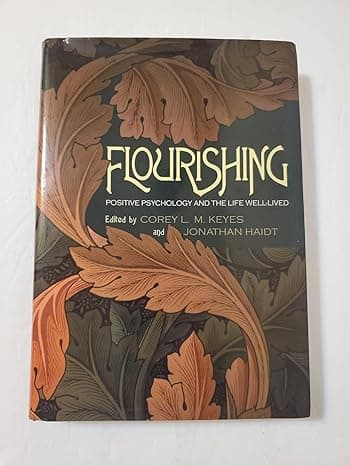 Flourishing: Positive Psychology and the Life Well-Lived  cover
