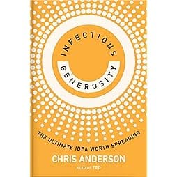 Infectious Generosity: The Ultimate Idea Worth Spreading 