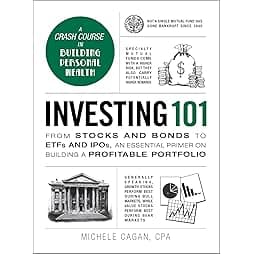 Investing 101: From Stocks and Bonds to ETFs and IPOs, an Essential Primer on Building a Profitable Portfolio (Adams 101 Series) 