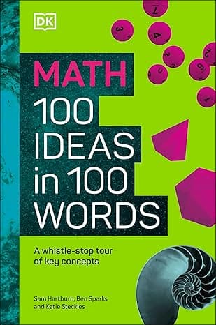Math 100 Ideas in 100 Words: A Whistle-stop Tour of Science’s Key Concepts  cover