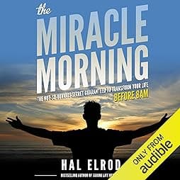 The Miracle Morning: The Not-So-Obvious Secret Guaranteed to Transform Your Life