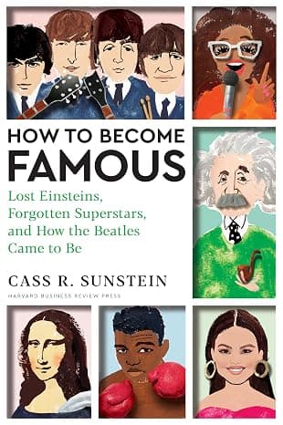 How to Become Famous: Lost Einsteins, Forgotten Superstars, and How the Beatles Came to Be  cover