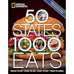 50 States, 1,000 Eats: Where to Go, When to Go, What to Eat, What to Drink (5,000 Ideas) 
