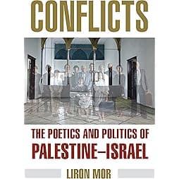 Conflicts: The Poetics and Politics of Palestine-Israel 