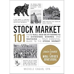 Stock Market 101: From Bull and Bear Markets to Dividends, Shares, and Margins―Your Essential Guide to the Stock Market (Adams 101 Series) 