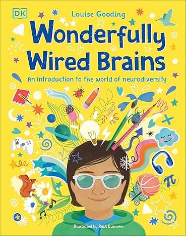 Wonderfully Wired Brains: An Introduction to the World of Neurodiversity  cover