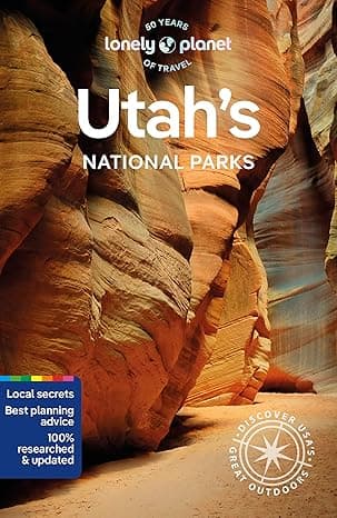 Lonely Planet Utah's National Parks: Zion, Bryce Canyon, Arches, Canyonlands & Capitol Reef (National Parks Guide)  cover