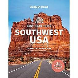 Lonely Planet Best Road Trips Southwest USA (Road Trips Guide) 