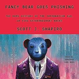 Fancy Bear Goes Phishing: The Dark History of the Information Age, in Five Extraordinary Hacks 