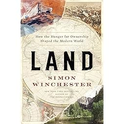 Land: How the Hunger for Ownership Shaped the Modern World 