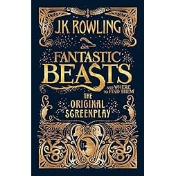 Fantastic Beasts and Where to Find Them: The Original Screenplay [Hardcover] [Jan 01, 2016] J.K. Rowling 