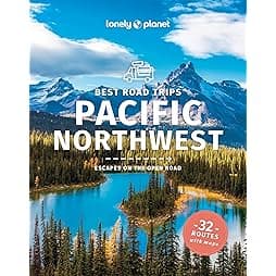 Lonely Planet Best Road Trips Pacific Northwest (Road Trips Guide) 
