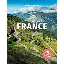 Lonely Planet Best Road Trips France (Road Trips Guide) 