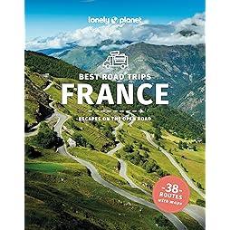 Lonely Planet Best Road Trips France (Road Trips Guide) 