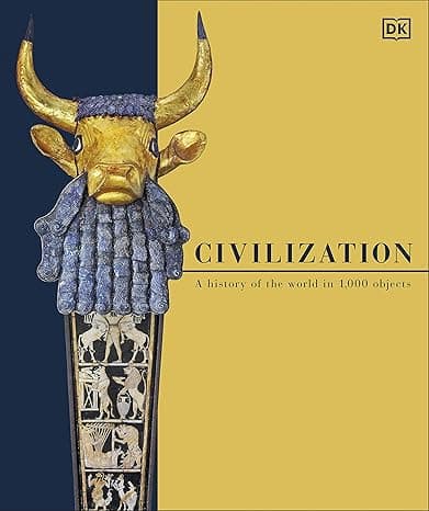 Civilization: A History of the World in 1000 Objects  cover