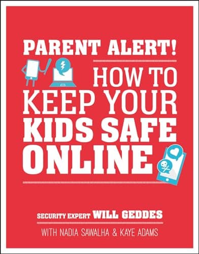 Parent Alert How To Keep Your Kids Safe Online cover