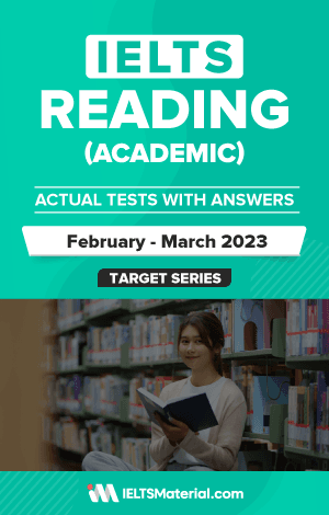 IELTS Reading (Academic) Actual Tests With Answers (February-March 2023)