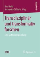 Transdisziplinär und transformativ forschen: Eine Methodensammlung