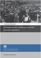Die Hungerunruhen in Hamburg im Juni 1919 - eine zweite Revolution?