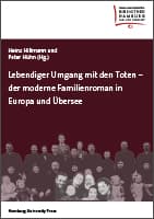 Lebendiger Umgang mit den Toten - der moderne Familienroman in Europa und Übersee