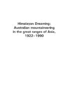 Himalayan Dreaming : Australian mountaineering in the great ranges of Asia, 1922-1990