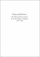 I Succeeded Once : The Aboriginal Protectorate on the Mornington Peninsula, 1839-1840