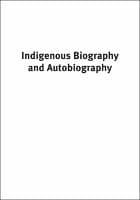 Indigenous Biography and Autobiography
