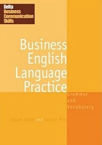 Business English Language Practice: Grammar and Vocabulary (DELTA Business Communication Skills) cover