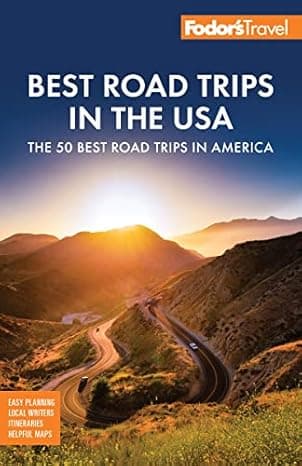 Fodor's Best Road Trips in the USA: 50 Epic Trips Across All 50 States (Full-color Travel Guide) cover