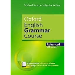 Oxford English Grammar Course Advanced Student's Book with Key. Revised Edition.