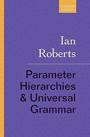 Parameter Hierarchies and Universal Grammar (Rethinking Comparative Syntax) cover