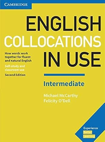 English Collocations in Use Intermediate Book with Answers: How Words Work Together for Fluent and Natural English 2nd Edition cover