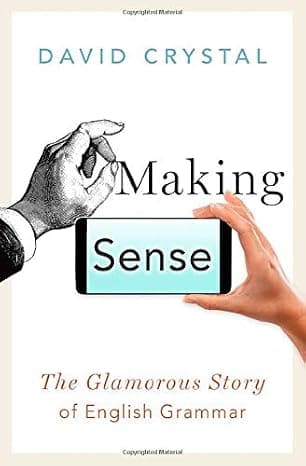 Making Sense: The Glamorous Story of English Grammar cover