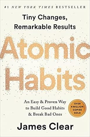 Atomic Habits: An Easy & Proven Way to Build Good Habits & Break Bad Ones cover