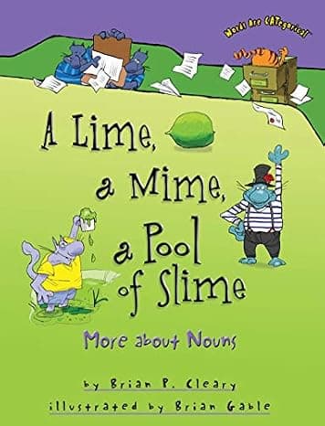 A Lime, a Mime, a Pool of Slime: More about Nouns (Words Are CATegorical ®) cover